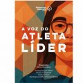 A VOZ DO ATLETA LÍDER 