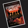 ESPÍRITOS VADIOS - FOGO NA FORNALHA 
