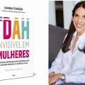LIVRO QUE REVELA O LADO OCULTO DO TDAH EM MULHERES ENSINA COMO ELAS PODEM RECUPERAR O FOCO E O EQUILÍBRIO EMOCIONAL