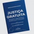 CONHEÇA A OBRA "JUSTIÇA GRATUITA: REQUISITOS, ARGUMENTOS E DESAFIOS PARA CONCESSÃO" DO NOVO DESEMBARGADOR MARCOS ANTÔNIO DE SOUSA