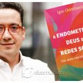 "A ENDOMETRIOSE, DEUS E AS REDES SOCIAIS" É O NOVO LIVRO DO DR. IGOR CHIMINACIO