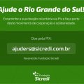 SICREDI INICIA CAMPANHA NACIONAL DE ARRECADAÇÃO PARA O RIO GRANDE DO SUL