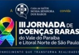 III JORNADA DE DOENÇAS RARAS DO VALE DO PARAÍBA E LITORAL NORTE DE SÃO PAULO