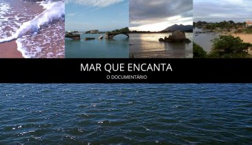 "MAR QUE ENCANTA" CELEBRA AS BELEZAS DO INTERIOR DO RIO DE JANEIRO