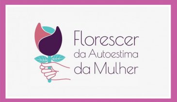 GRATUITO: INSCRIÇÕES ABERTAS PARA O FLORESCER DA AUTOESTIMA DA MULHER 2025 