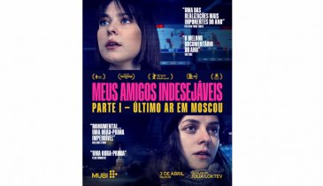O PREMIADO DOCUMENTÁRIO "MEUS AMIGOS INDESEJÁVEIS: PARTE 1 - ÚLTIMO AR EM MOSCOU"