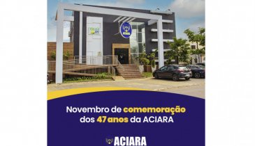 ACIARA 47 ANOS - CONFIRA A PROGRAMAÇÃO